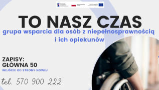 To nasz czas grupa wsparcia dla osób z niepełnosprawnością i ich opiekunów