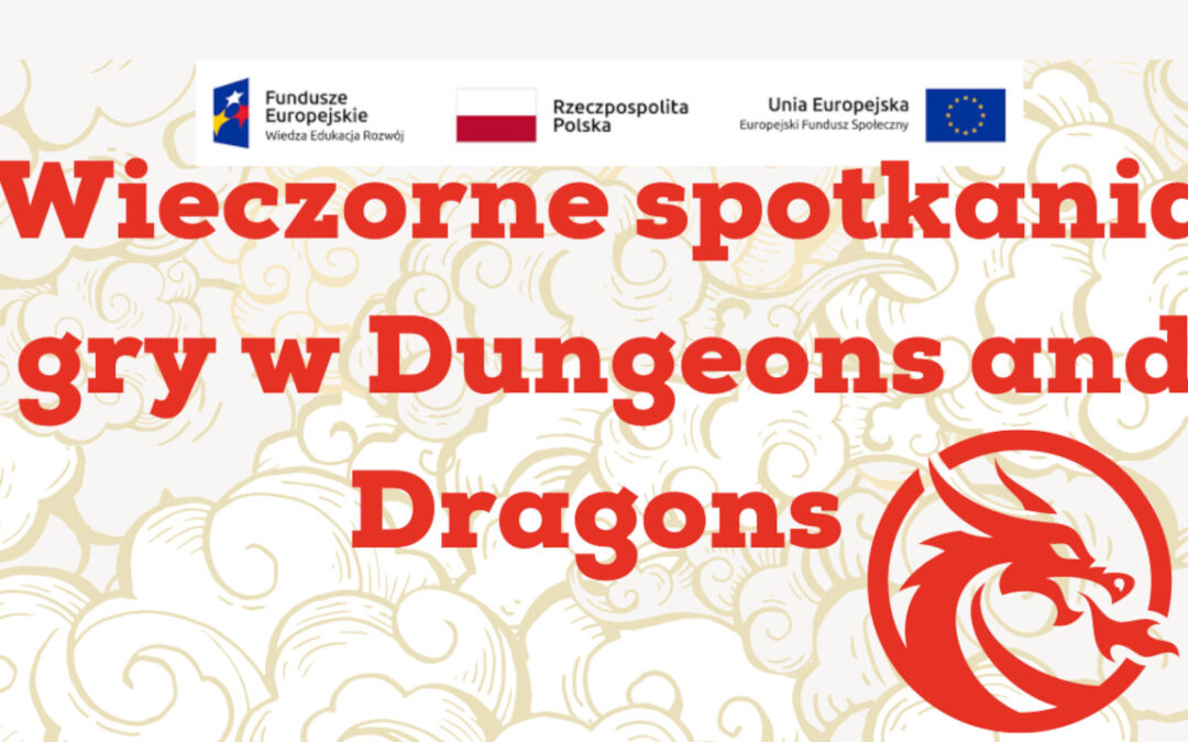 Wieczorne spotkania gry Dungeons and Dragons